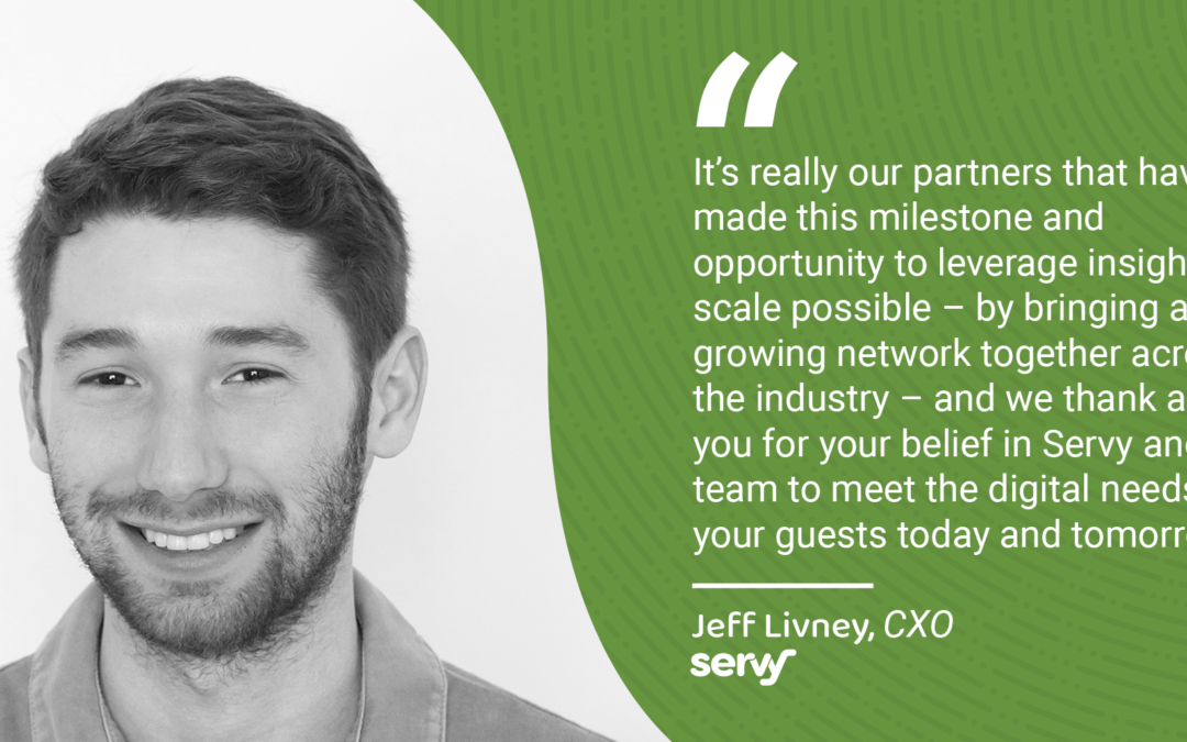 Our CXO Jeff Livney Reflects on the Significance of 10 Million Orders and What’s Ahead with Servy Insights+